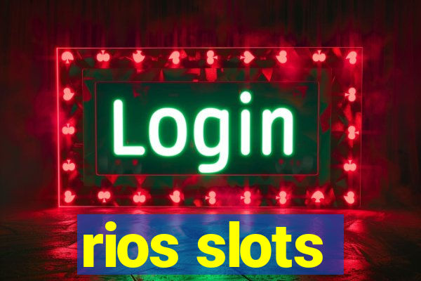 rios slots